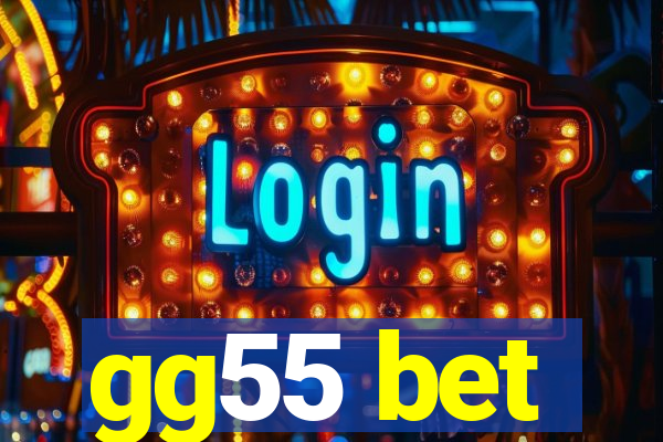 gg55 bet